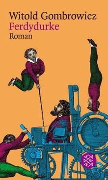Ferdydurke roman von - ferdydurke:,